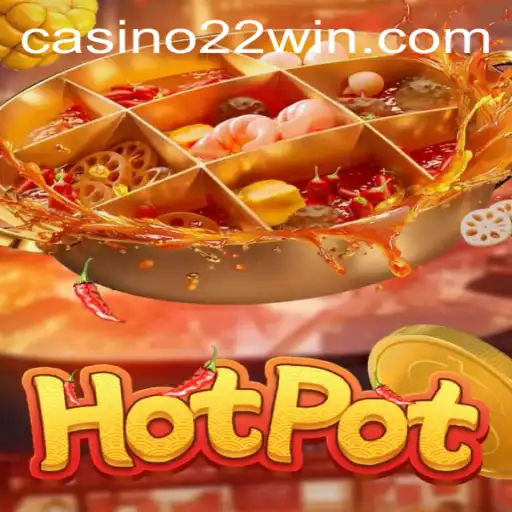 Exploring the Excitement of Hotpot: The Thrilling Game with 22win