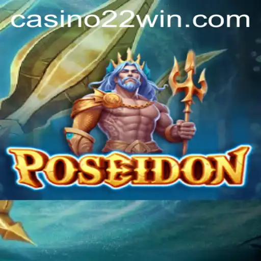 Exploring Poseidon: The Thrilling World of 22win